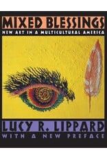 Lucy Lippard: Mixed Blessings: New Art in a Multicultural America
