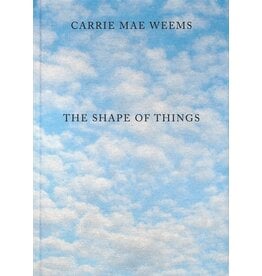 Carrie Mae Weems: The Shape of Things