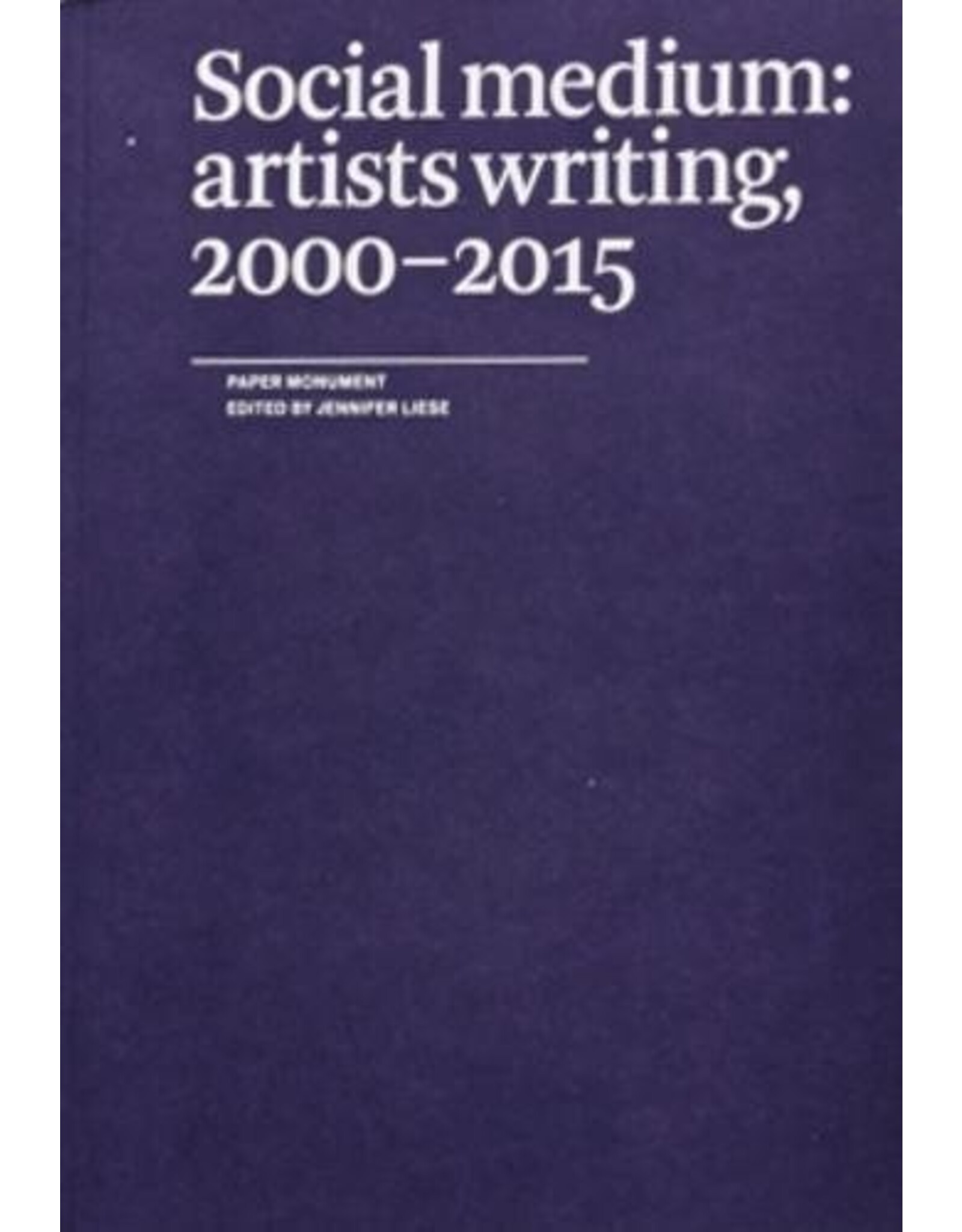 Social Medium: Artists Writing 2000-2015