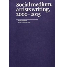 Jennifer Liese: Social Medium: Artists Writing 2000-2015