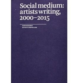 Social Medium: Artists Writing 2000-2015