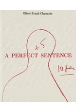 Oliver Frank Chanarin: A Perfect Sentence