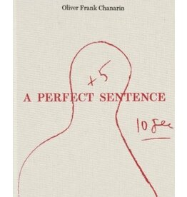 Oliver Frank Chanarin: A Perfect Sentence