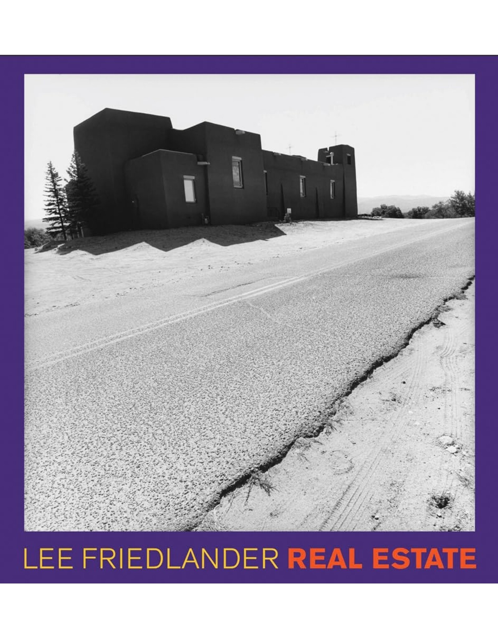 Lee Friedlander: Real Estate