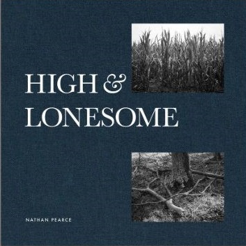 Nathan Pearce 写真集 High & Lonesome Nathan Pearce: High & Lonesome - International Center of Photography