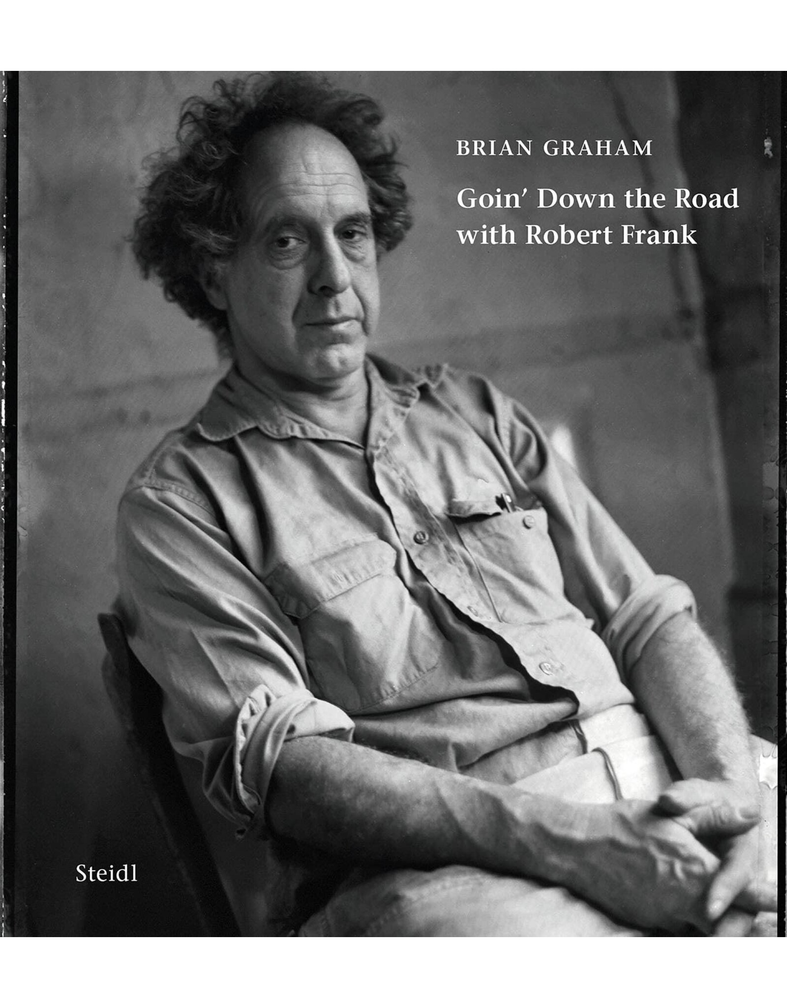 Brian Graham: Goin’ Down the Road with Robert Frank