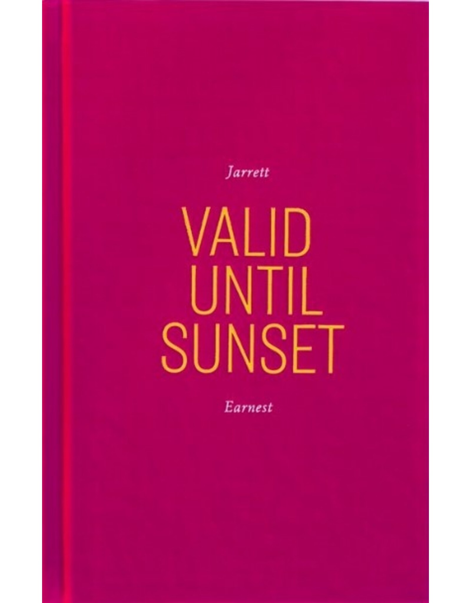 Jarrett Earnest: Valid Until Sunset