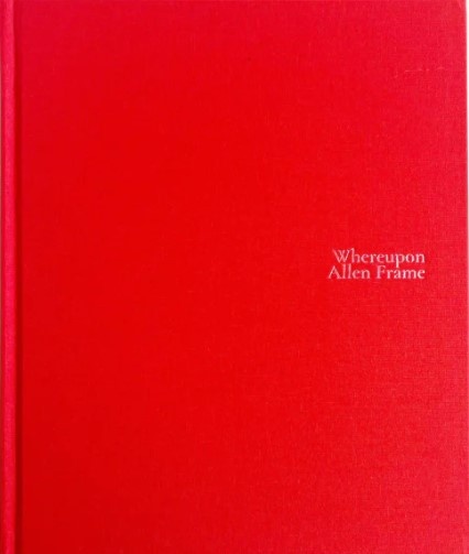 Allen Frame: Whereupon - International Center of Photography