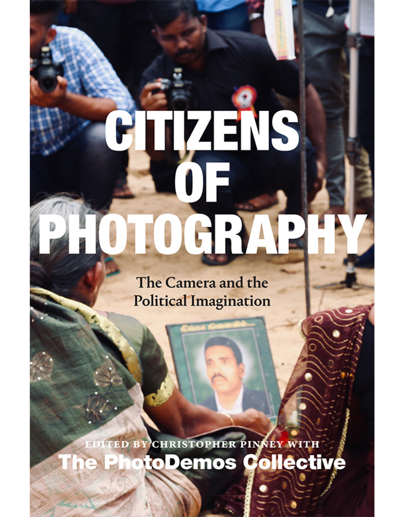 Citizens of Photography : The Camera and the Political Imagination