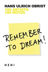 Remember to Dream!: 100 Artists, 100 Notes