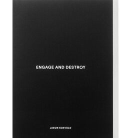 Jason Koxvold: Engage and Destroy