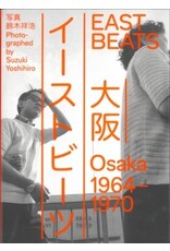 Yoshihiro Suzuki: Eastbeats. Osaka 1964 – 1970