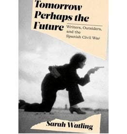 Sarah Watling: Tomorrow Perhaps the Future