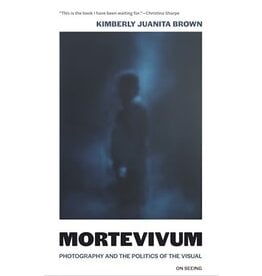 Kimberly Juanita Brown: Mortevivum