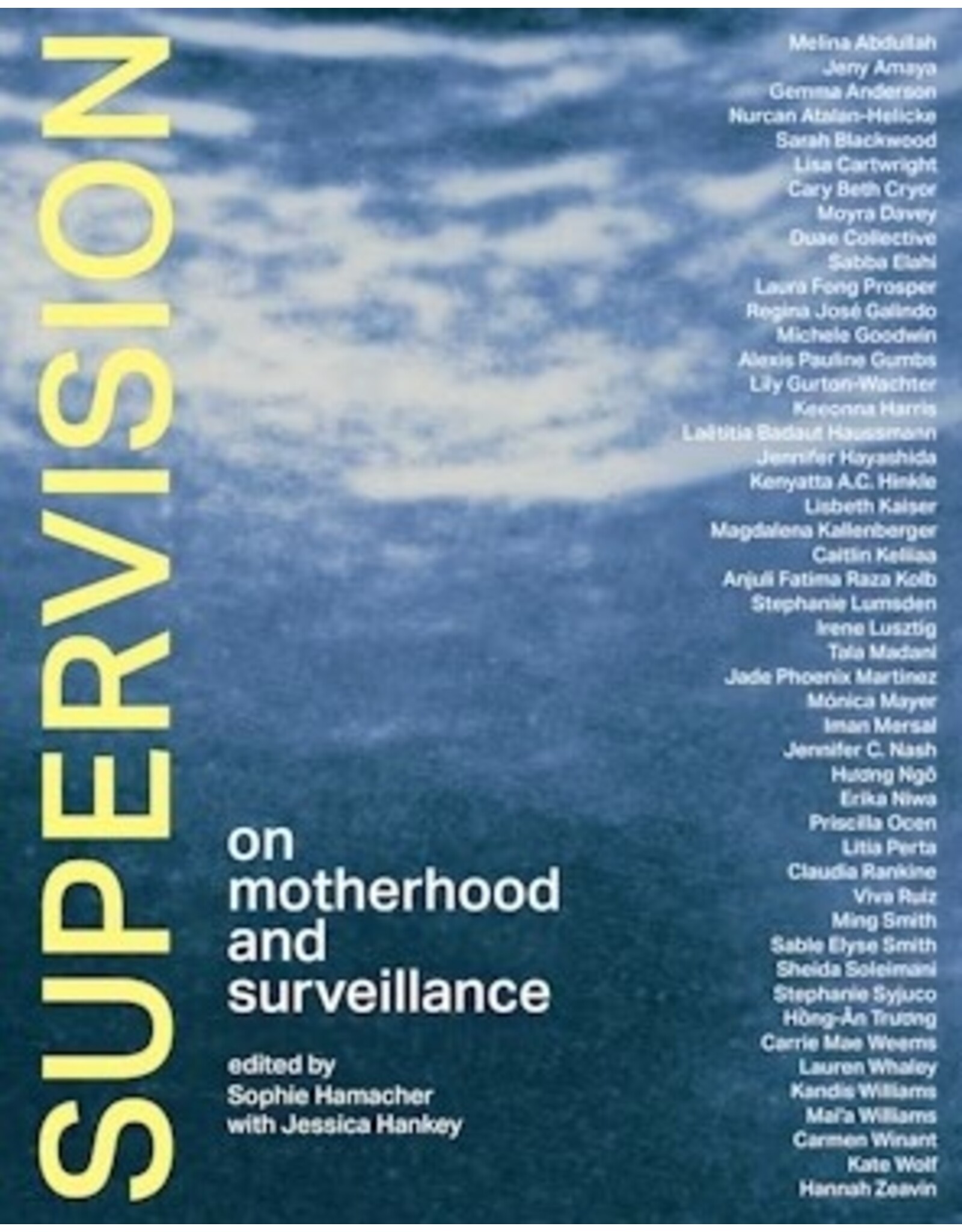 Sophie Hamacher, Jessica Hankey: Supervision: On Motherhood and Surveillance