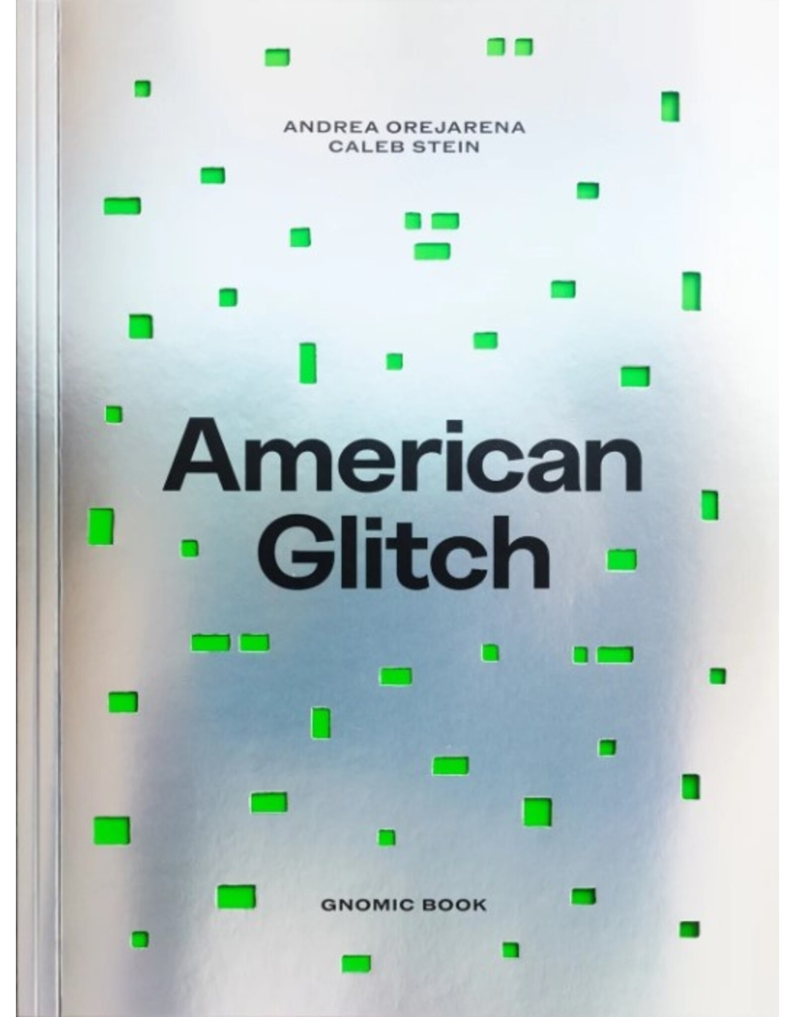 Andrea Orejarena & Caleb Stein: American Glitch