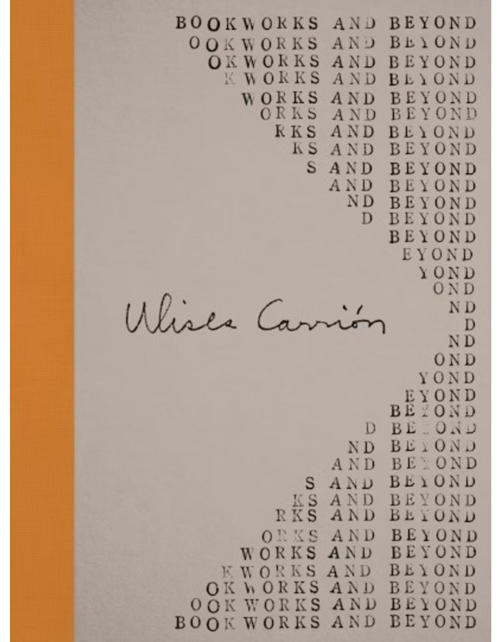 Ulises Carrión: Bookworks and Beyond