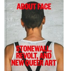 About Face: Stonewall, Revolt, and New Queer Art