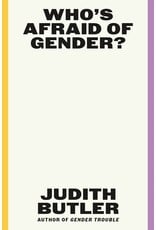 Judith Butler: Who's Afraid of Gender?