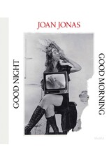 Joan Jonas: Good Night Good Morning