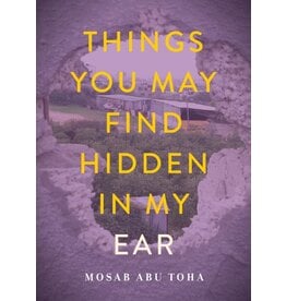 Things You May Find Hidden in My Ear: Poems from Gaza