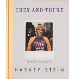 Harvey Stein: Then and There: Mardi Gras 1979