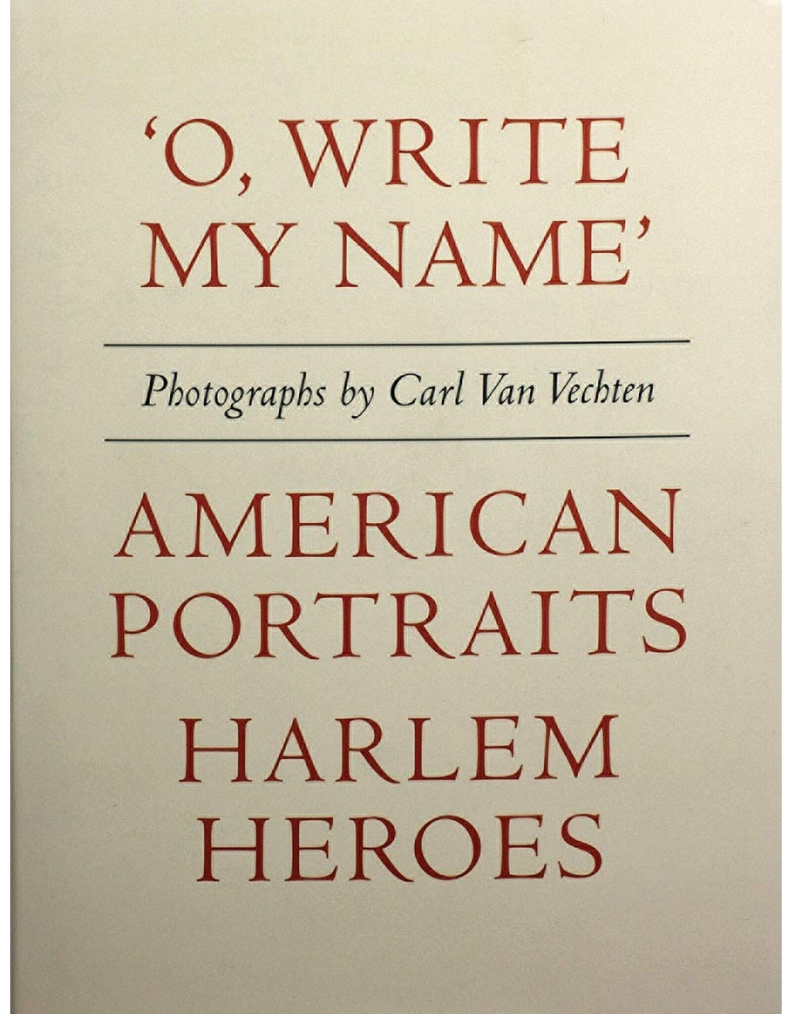 Carl Van Vechten: 'o, Write My Name'