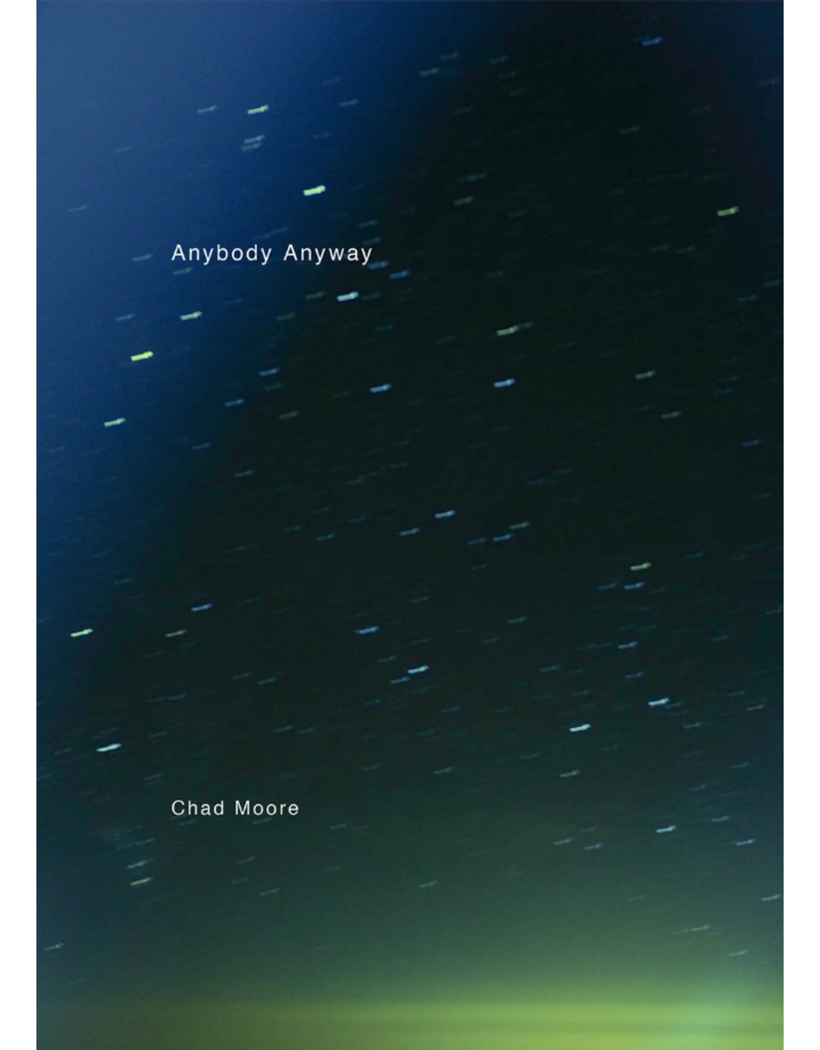 Chad Moore: Anybody Anyway (signed)