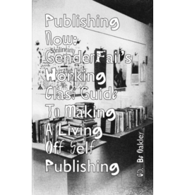 Publishing Now: GenderFail’s working class guide to making a living off self publishing