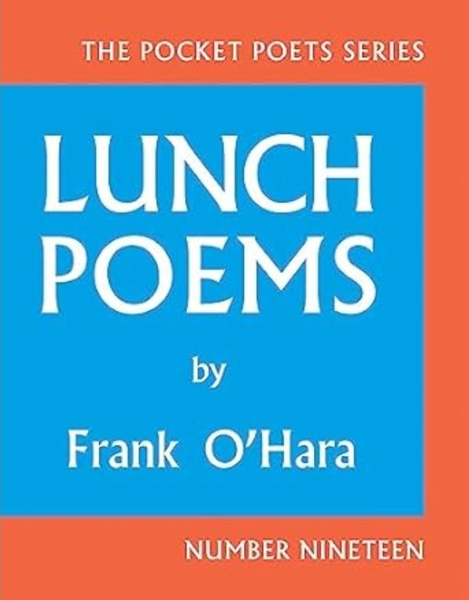 Frank O'Hara: Lunch Poems