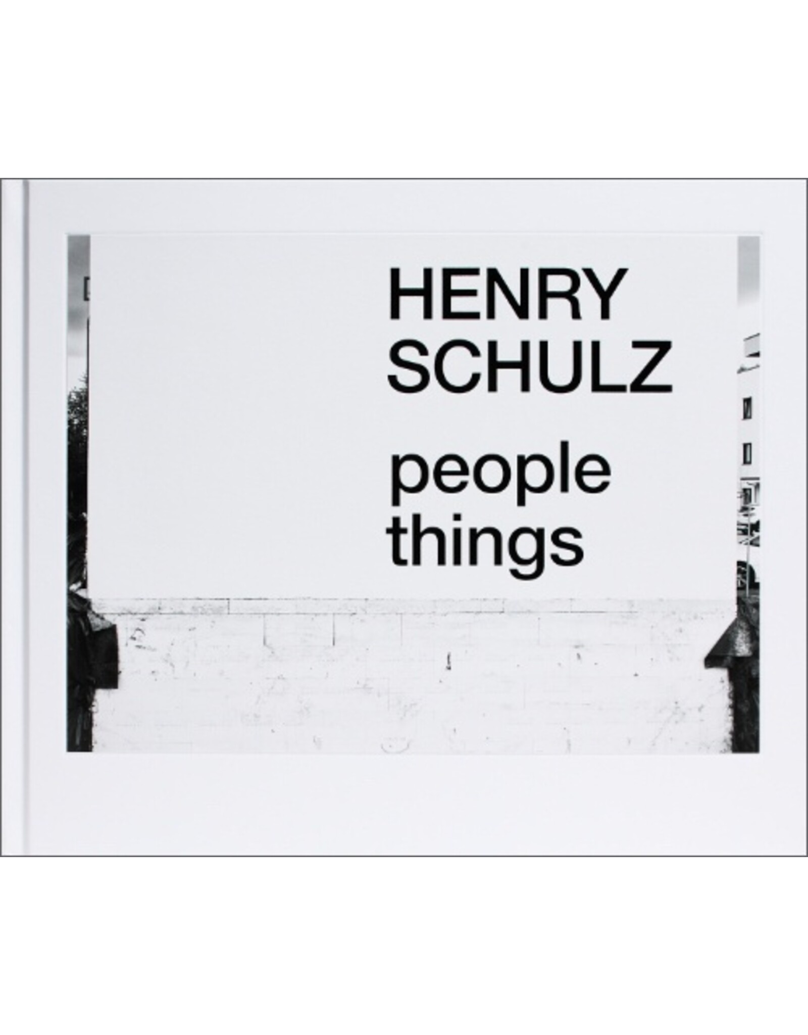 Henry Schulz: People Things