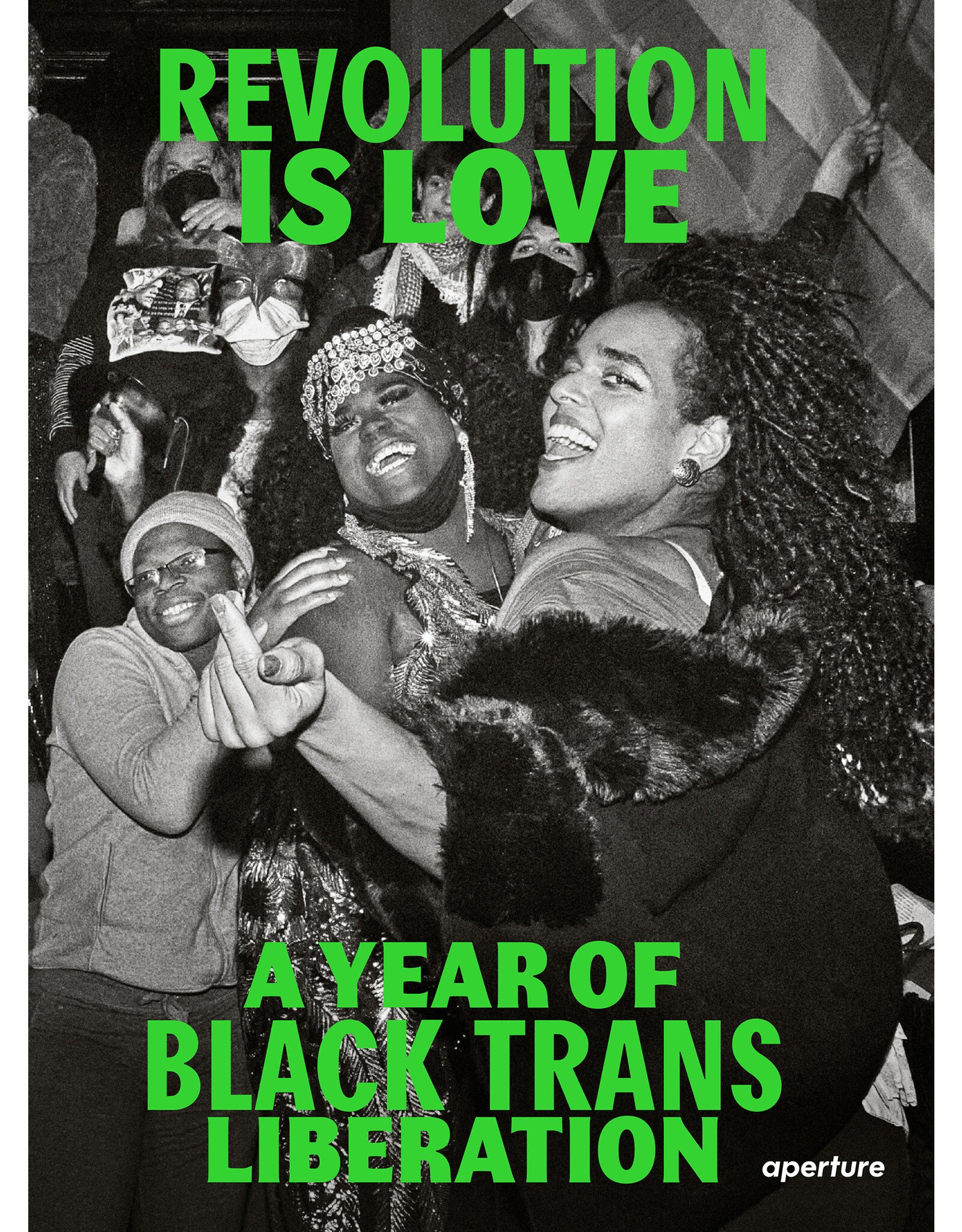 Revolution is Love: A Year of Black Trans Liberation