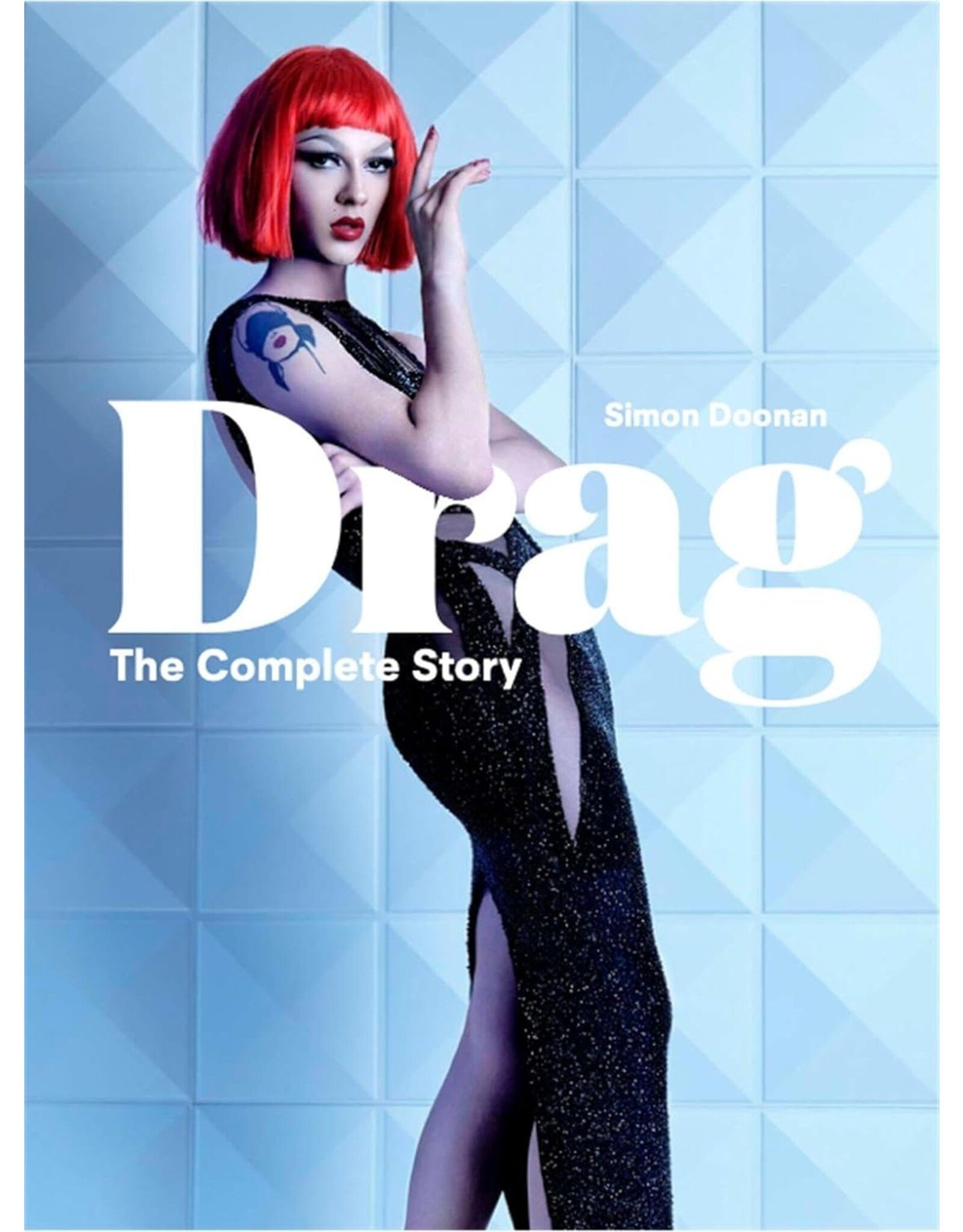 Drag: The Complete Story