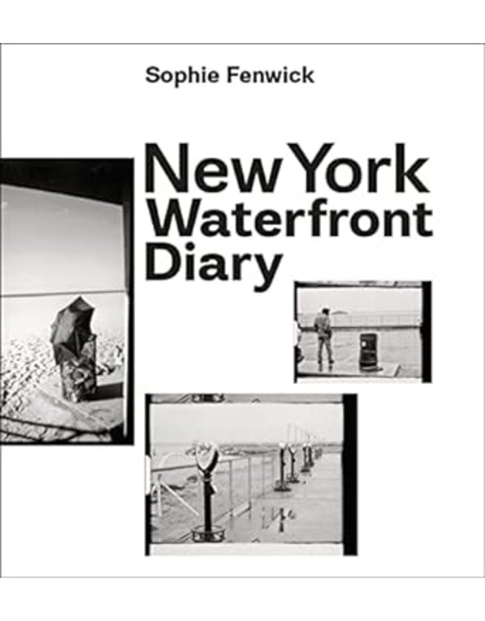 Sophie Fenwick: New York Waterfront Diary