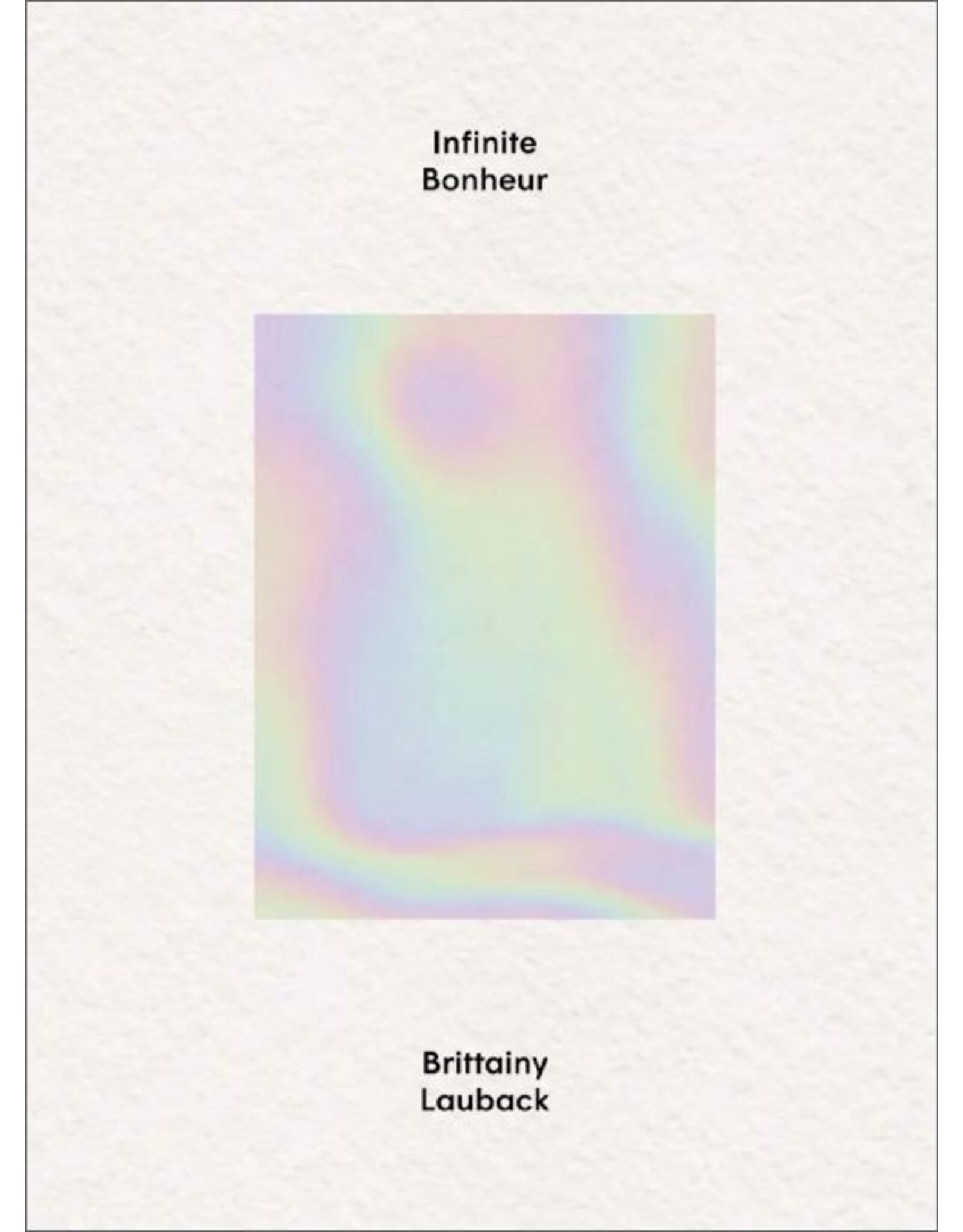 Brittainy Lauback: Infinite Bonheur