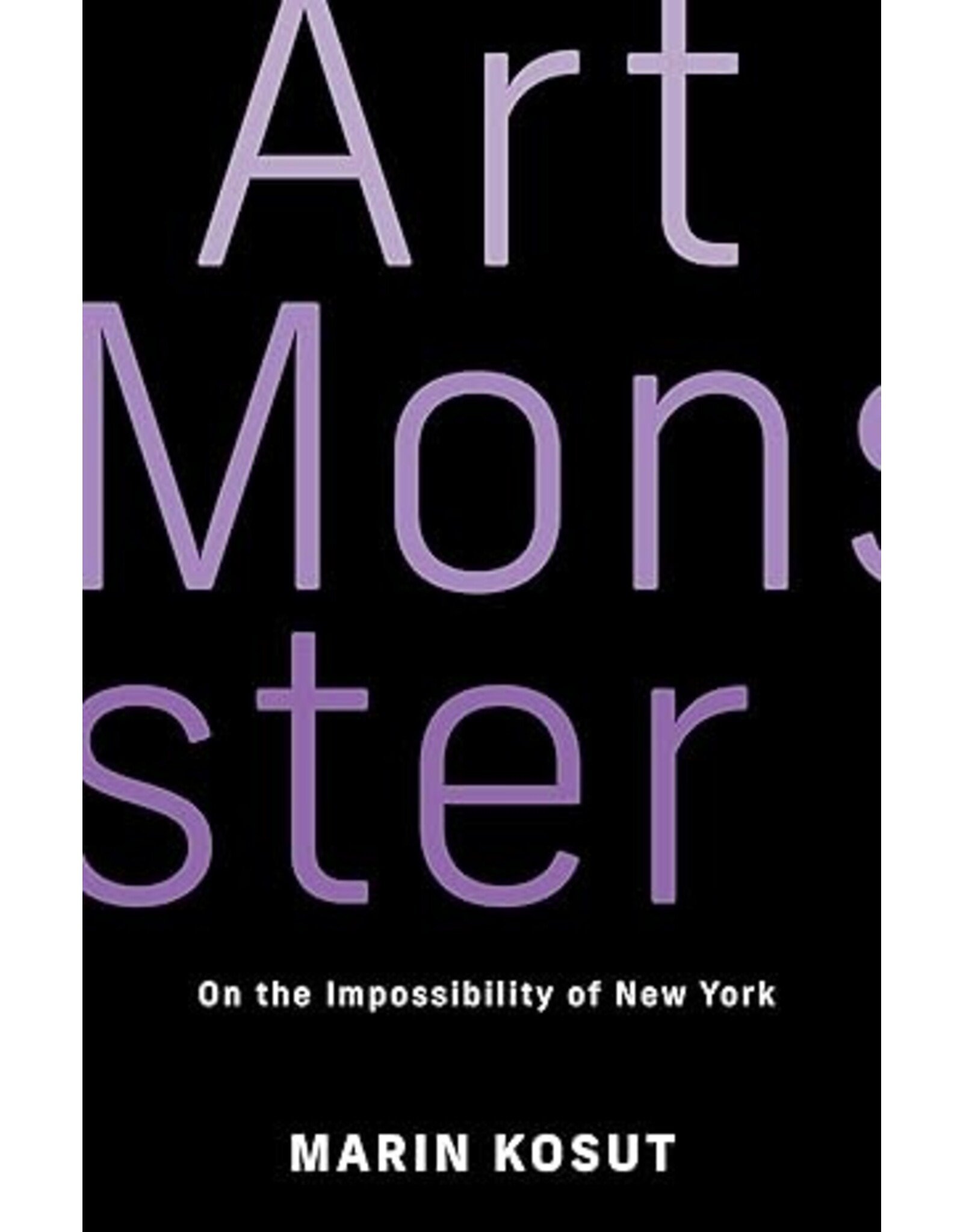 Art Monster: On the Impossibility of New York