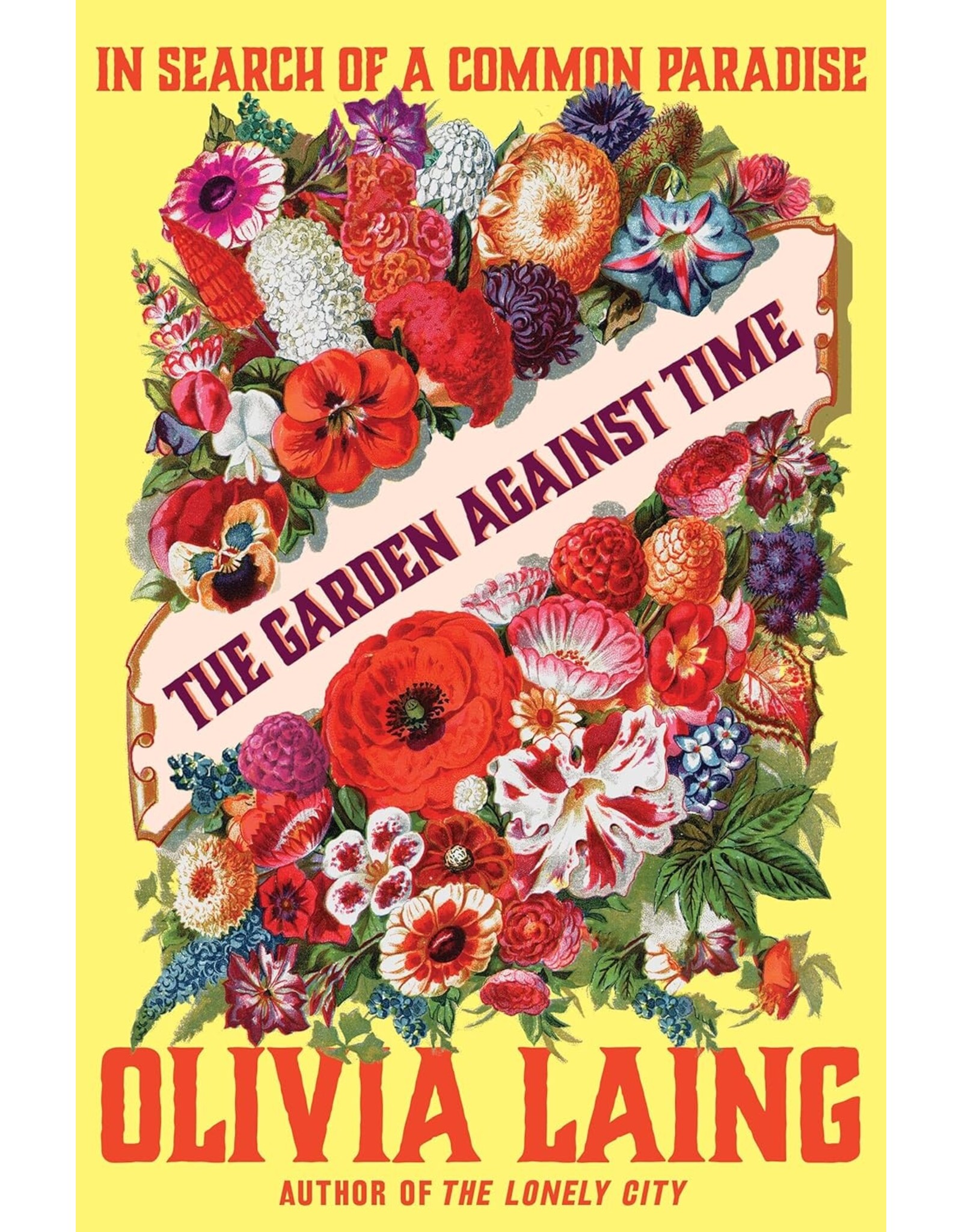 Olivia Laing: The Garden Against Time