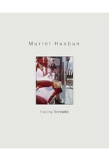Muriel Hasbun: Tracing Terruño