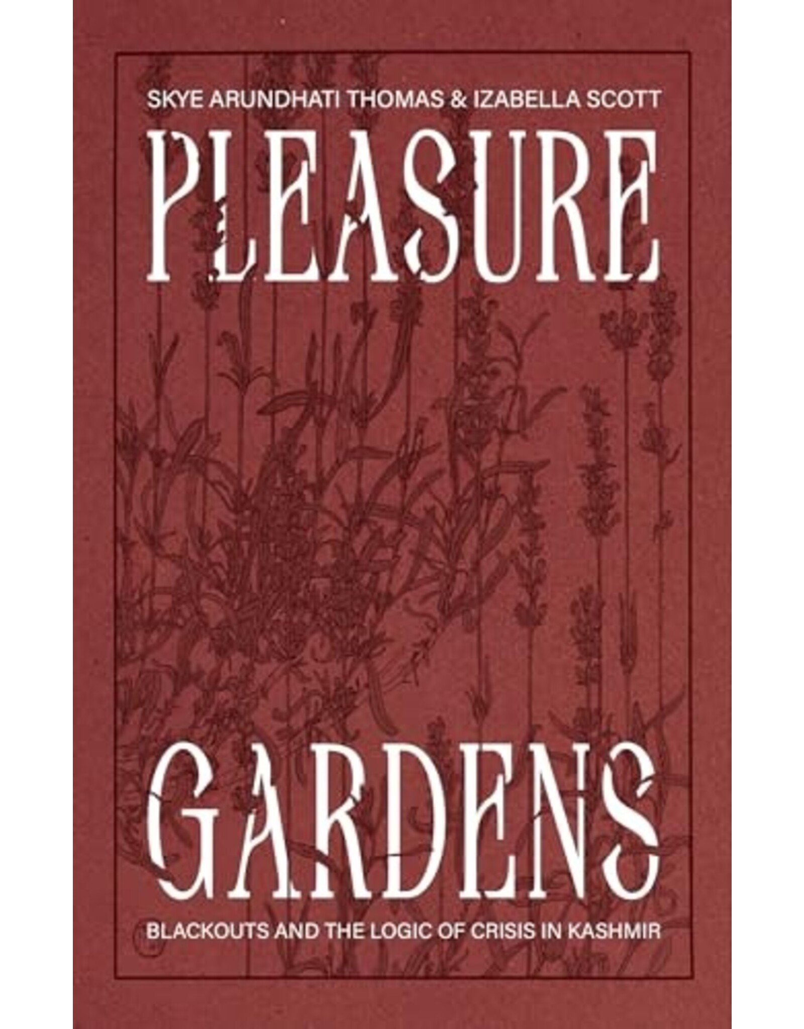 Skye Arundhati Thomas: Pleasure Gardens