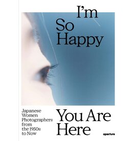 I’m So Happy You Are Here: Japanese Women Photographers from the 1950s to Now