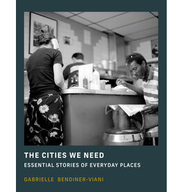 Gabrielle Bendiner-Viani: The Cities We Need