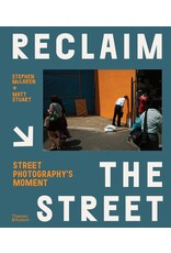 Stephen McLaren & Matt Stuart - Reclaim the Street: Street Photography's Moment
