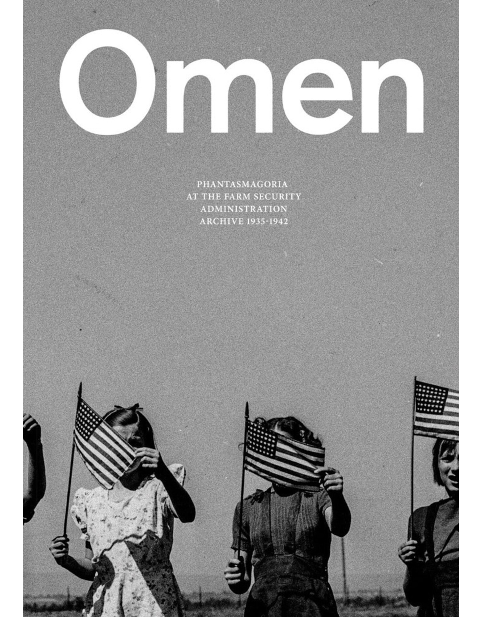 Omen: Phantasmagoria at the Farm Security Administration Archive