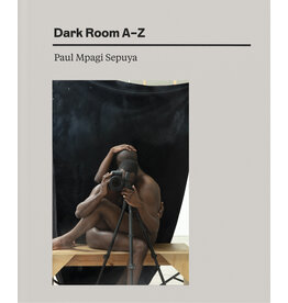 Paul Mpagi Sepuya: Dark Room A–Z