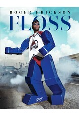 Roger Erickson: Floss