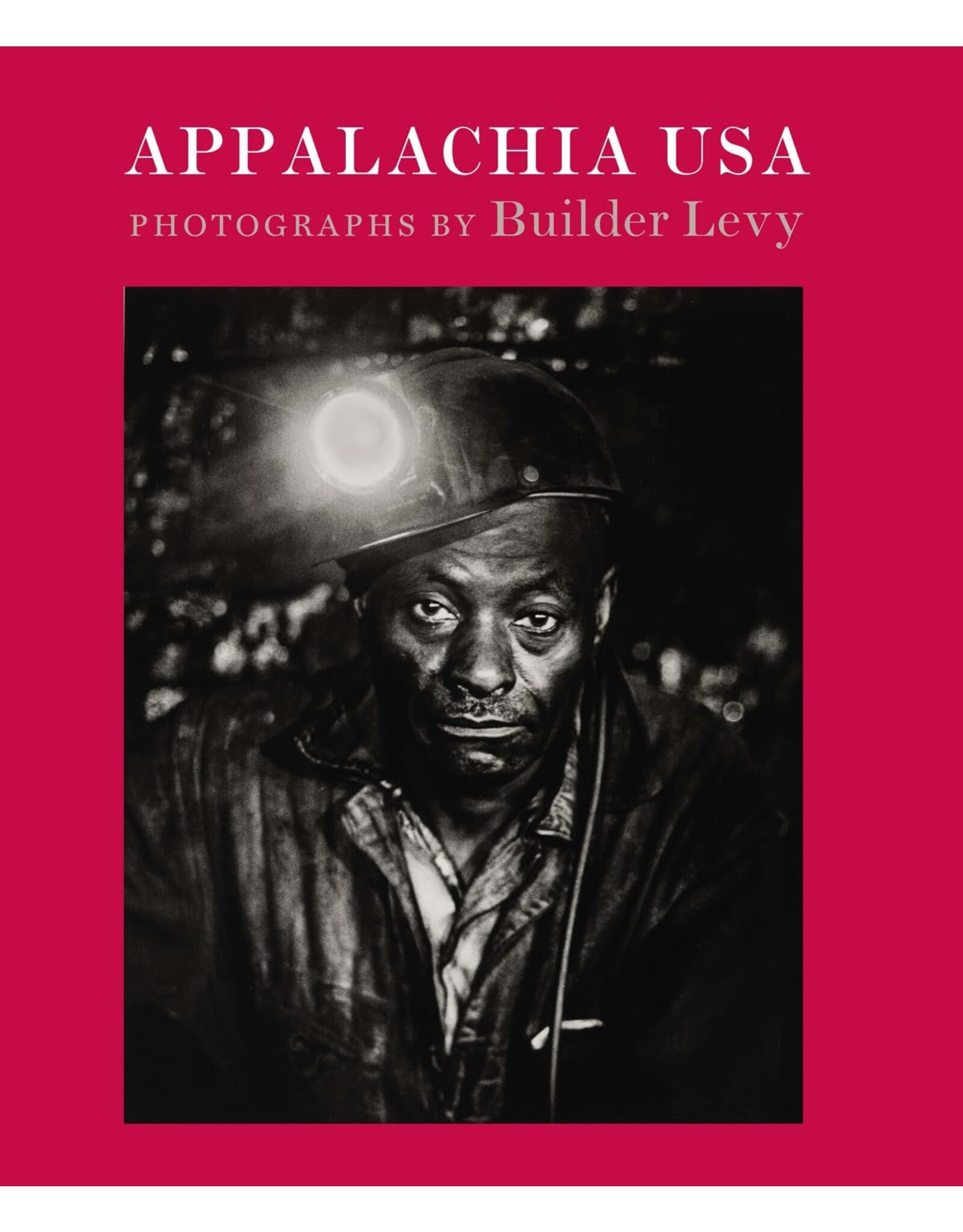 Appalachia USA: Photographs, 1968-2009