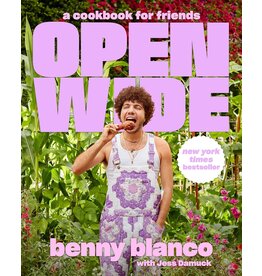 Benny Blanco: Open Wide - A Cookbook for Friends