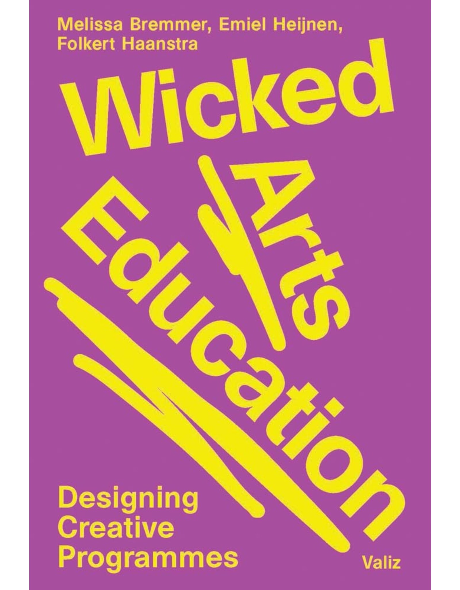 Wicked Arts Education: Designing Creative Programmes