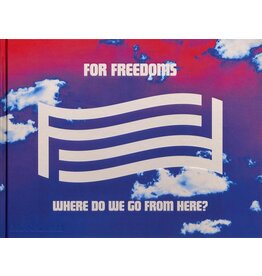 For Freedoms: Where Do We Go From Here?