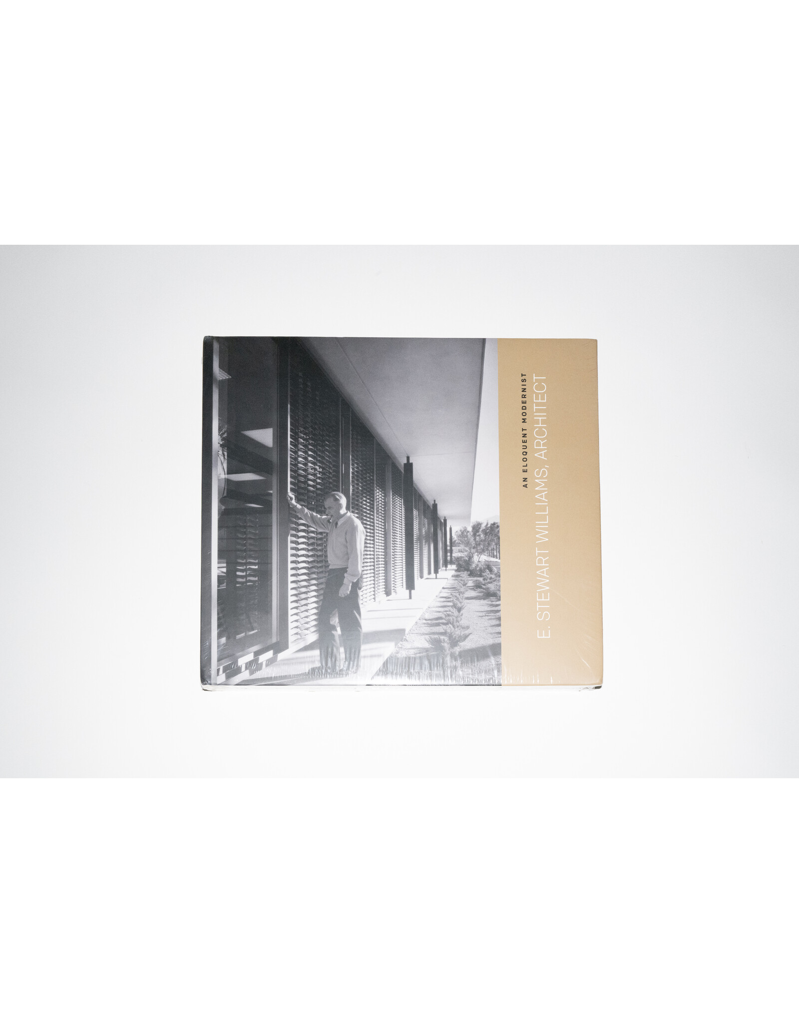 An Eloquent Modernist: E. Stewart Williams, Architect (Used)
